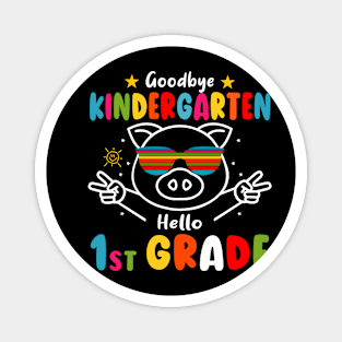 Goodbye kindergarten Graduation 2024 Hello 1st Grande Pig Magnet